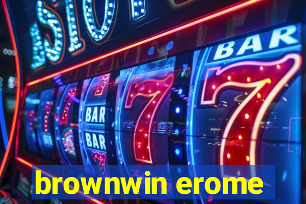 brownwin erome